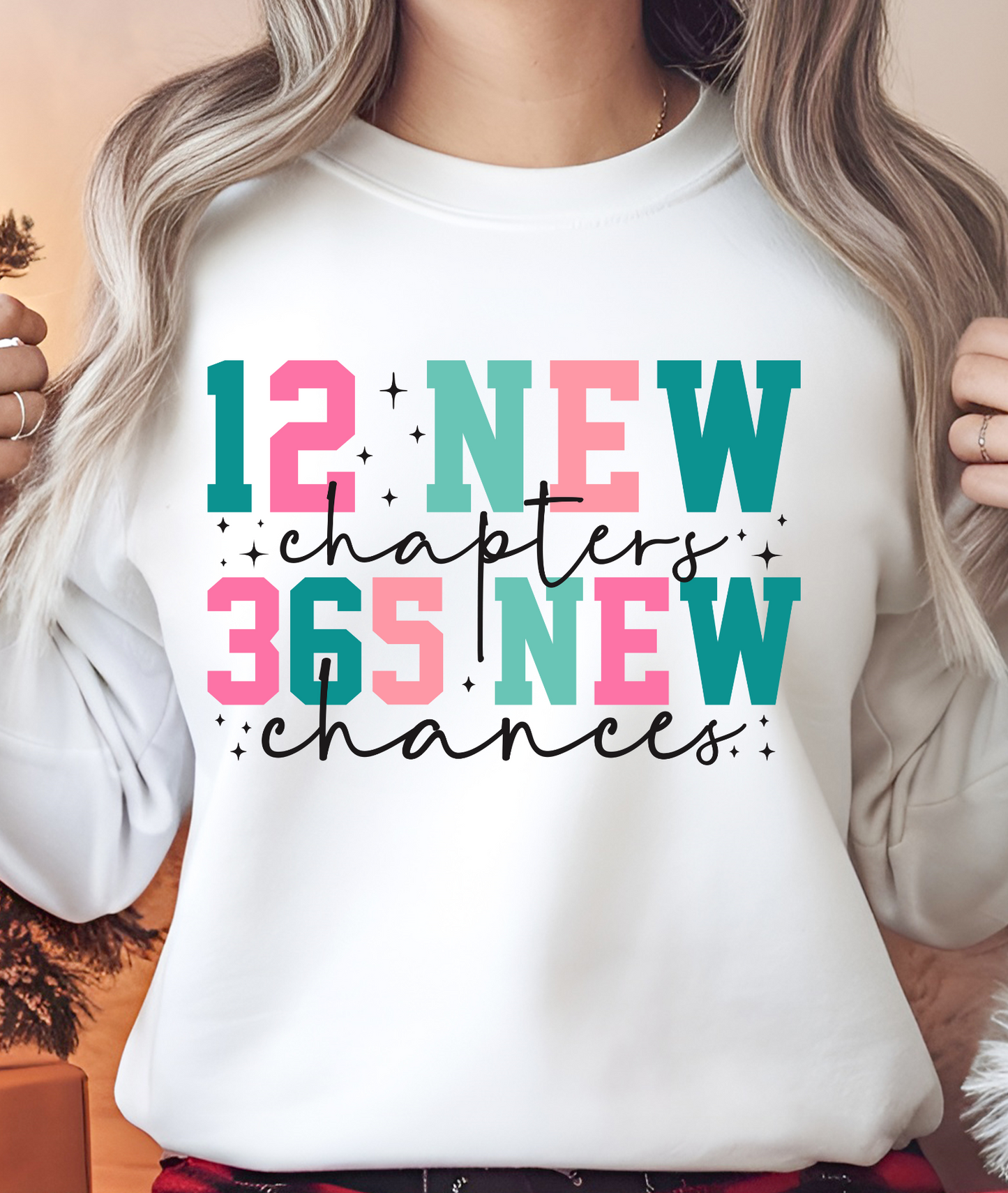 New Year "365 New Chances" Sweatshirt!