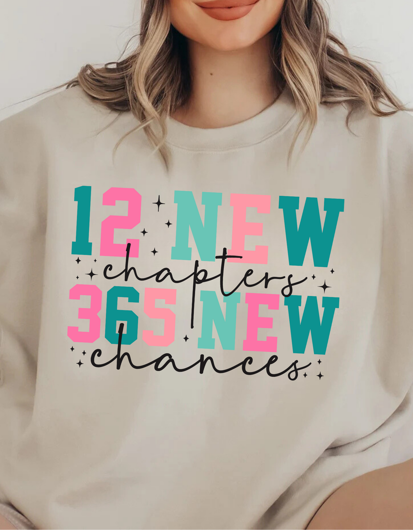New Year "365 New Chances" Sweatshirt!