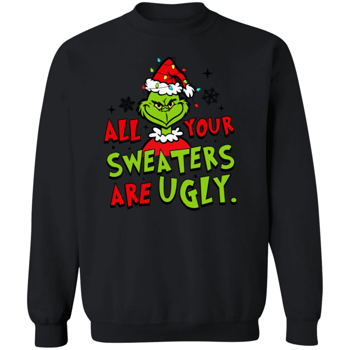Funny Christmas "Your Sweater is Ugly Too" Sweatshirt/Hoodie