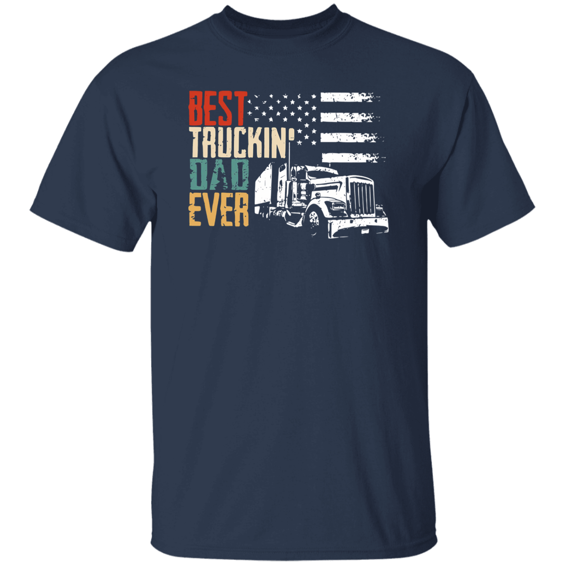 "Best Truckin' Dad Ever" T-Shirt