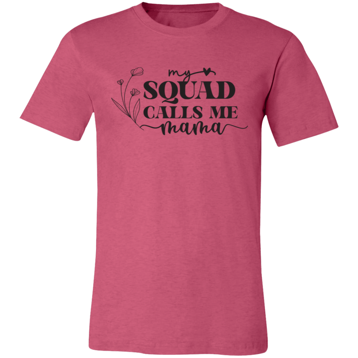 To Mom Happy Mothers's Day "Your Squad" Short-Sleeve T-Shirt