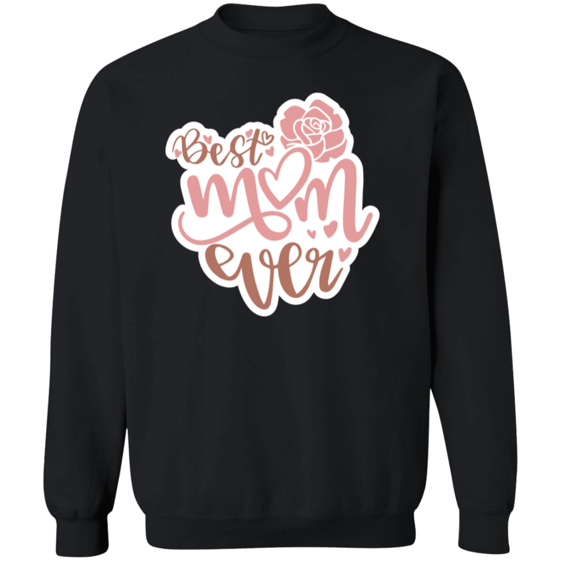 To Mom "Best Mom Ever" Pullover Sweatshirt