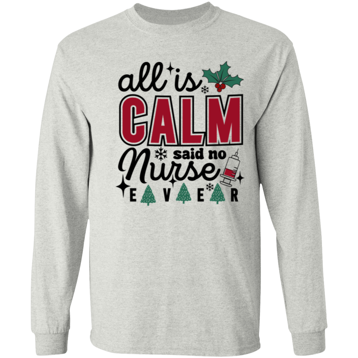 Funny Christmas "All is calm Nurse" T- Shirt!