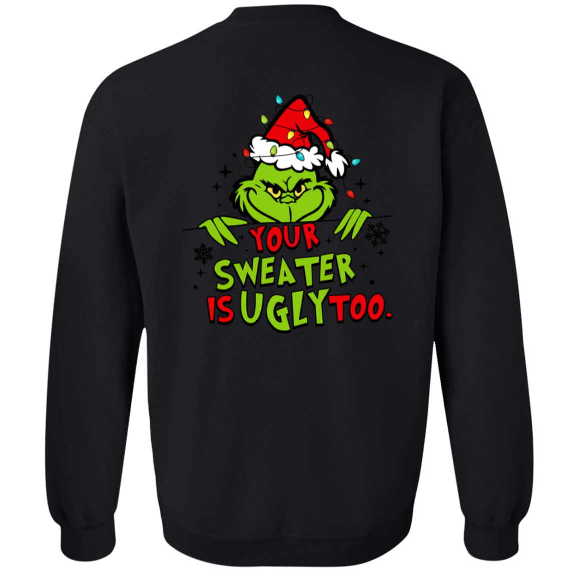 Funny Christmas "Your Sweater is Ugly Too" Sweatshirt/Hoodie