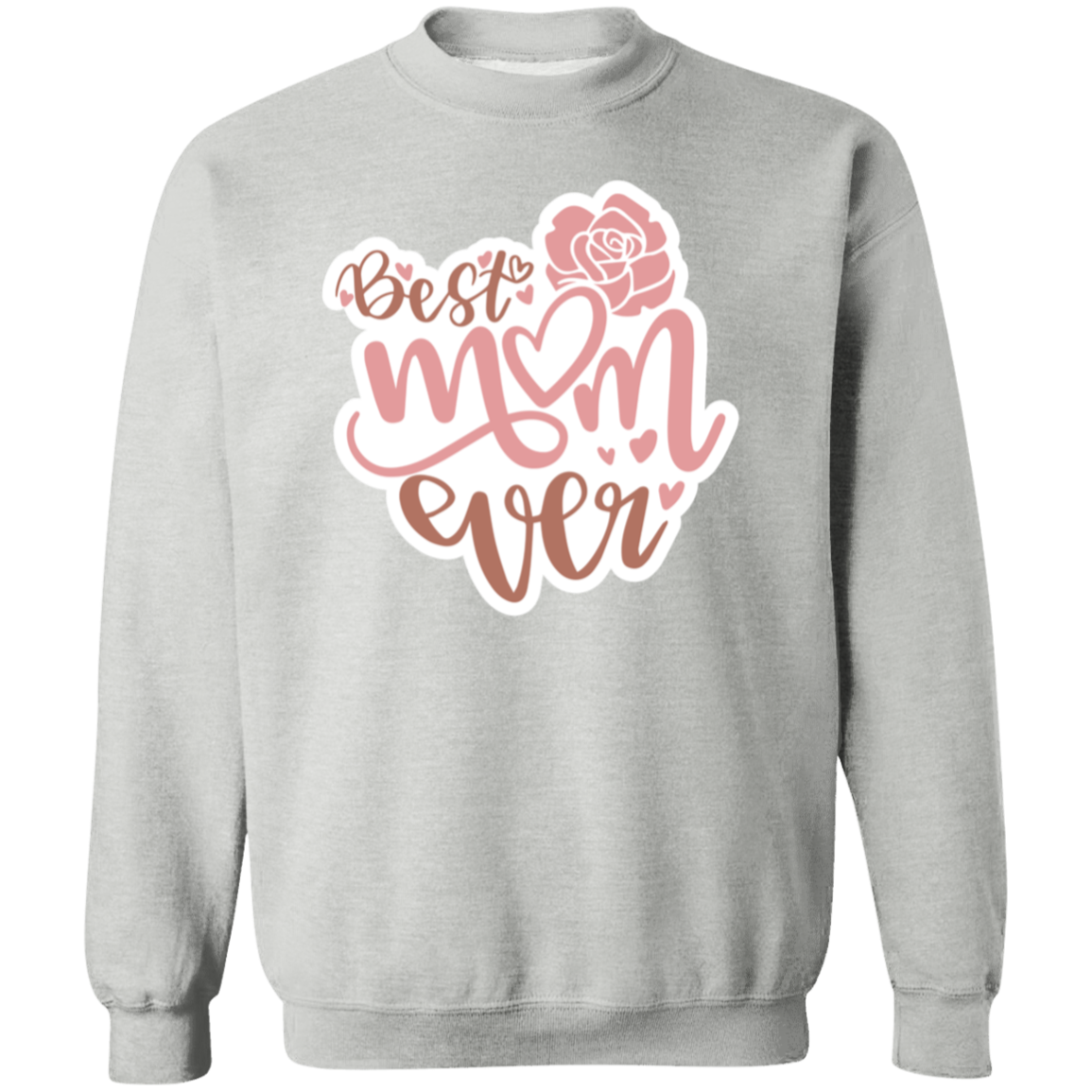 To Mom "Best Mom Ever" Pullover Sweatshirt