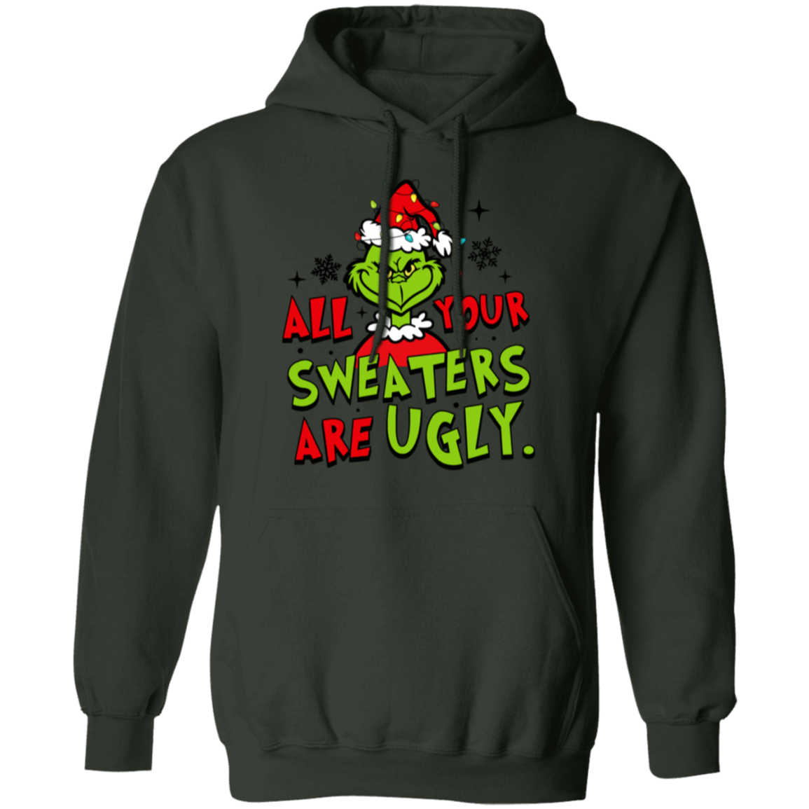 Funny Christmas "Your Sweater is Ugly Too" Sweatshirt/Hoodie