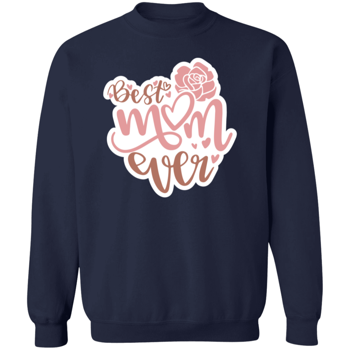 To Mom "Best Mom Ever" Pullover Sweatshirt