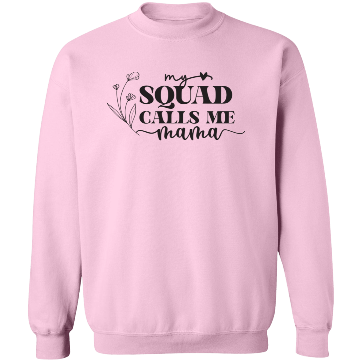 To Mom "Your Squad" Pullover Sweatshirt