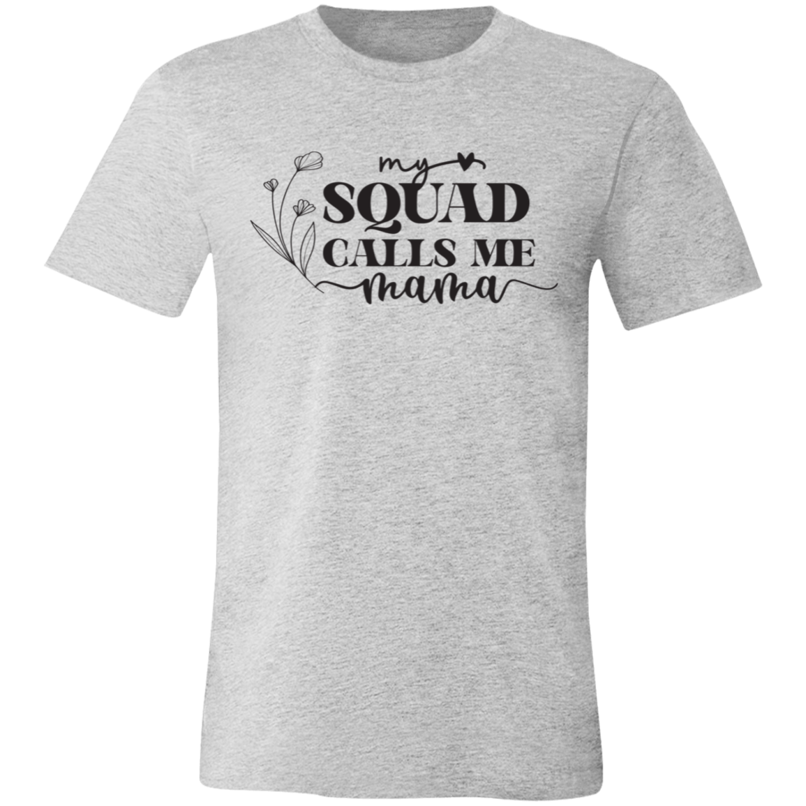 To Mom Happy Mothers's Day "Your Squad" Short-Sleeve T-Shirt