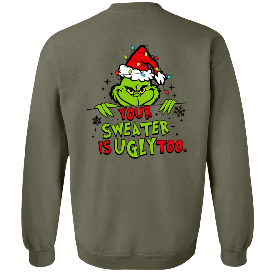Funny Christmas "Your Sweater is Ugly Too" Sweatshirt/Hoodie