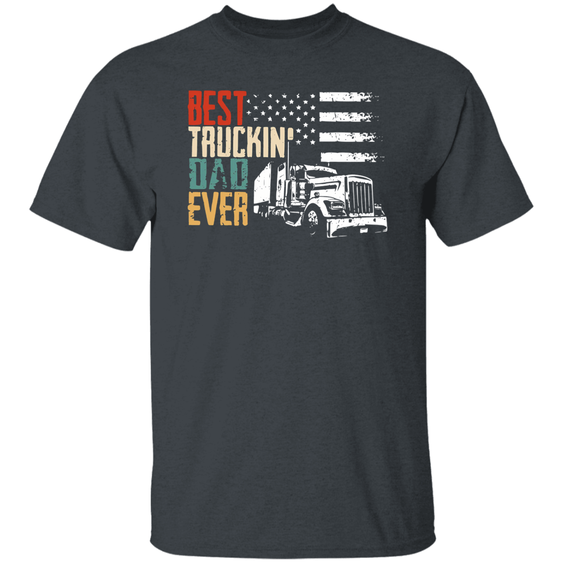 "Best Truckin' Dad Ever" T-Shirt