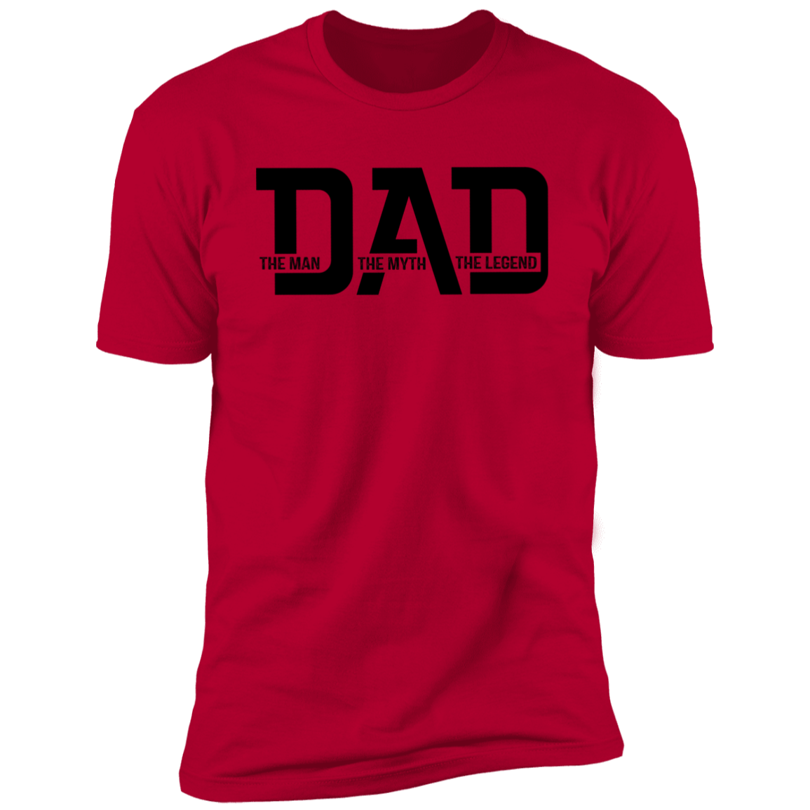 To Dad "The Man, Myth, Legend" Short Sleeve T-Shirt