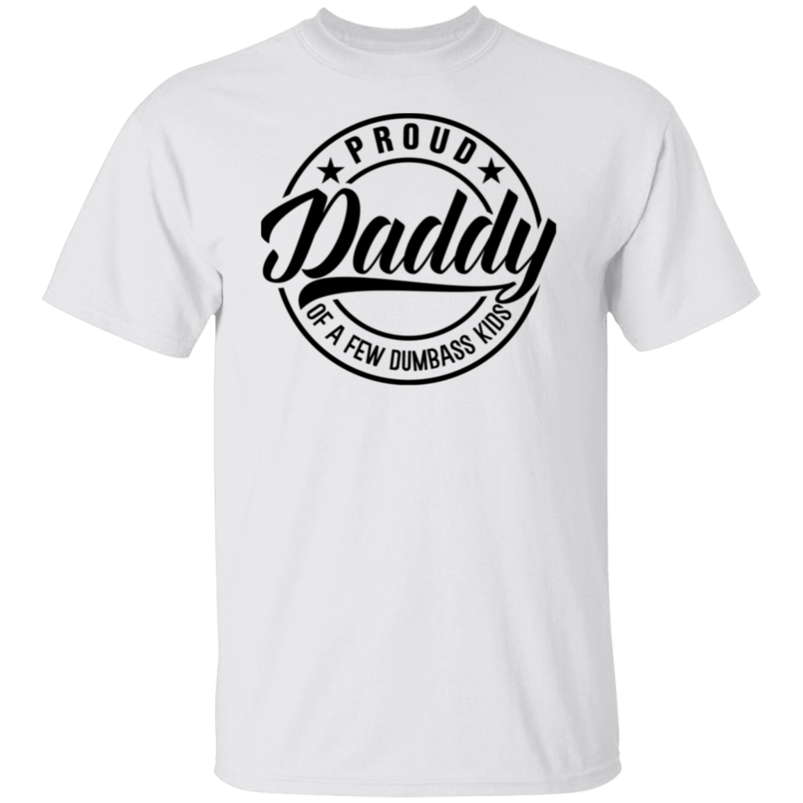 To Dad "Proud Daddy" Apparel