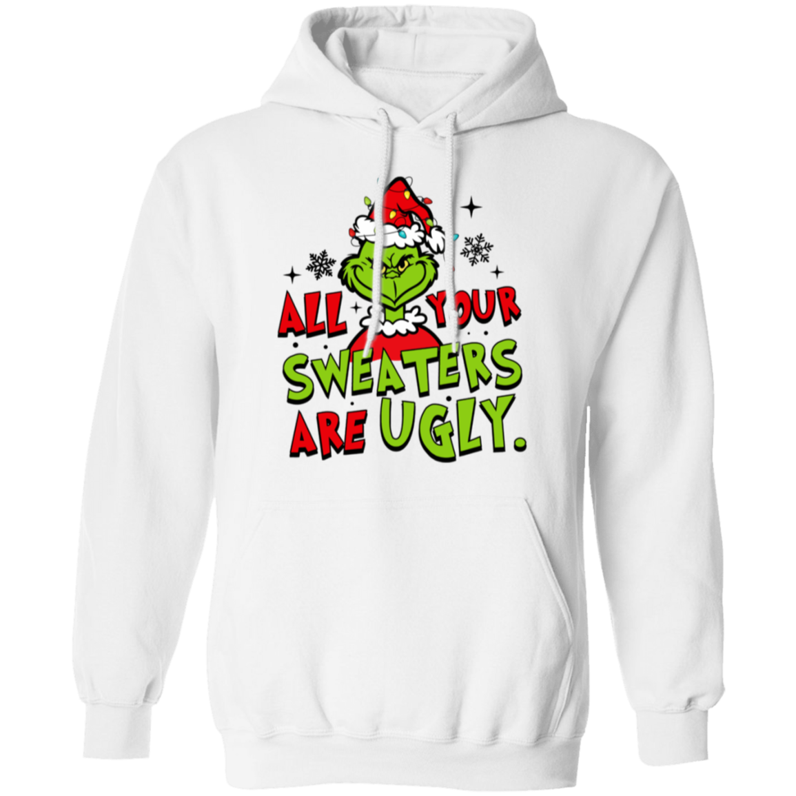 Funny Christmas "Your Sweater is Ugly Too" Sweatshirt/Hoodie