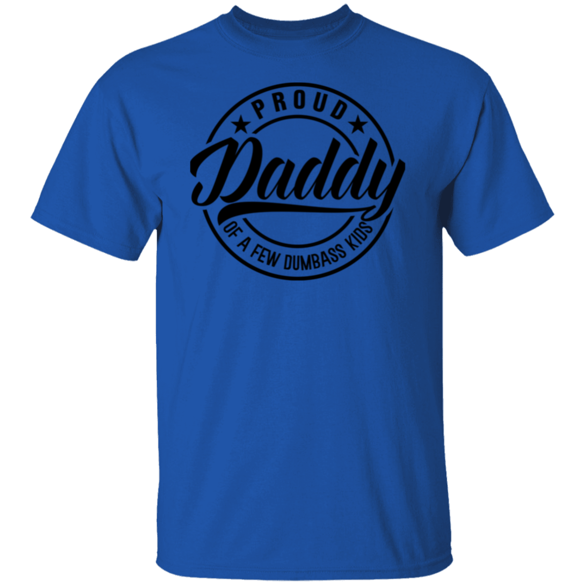 To Dad "Proud Daddy" Apparel