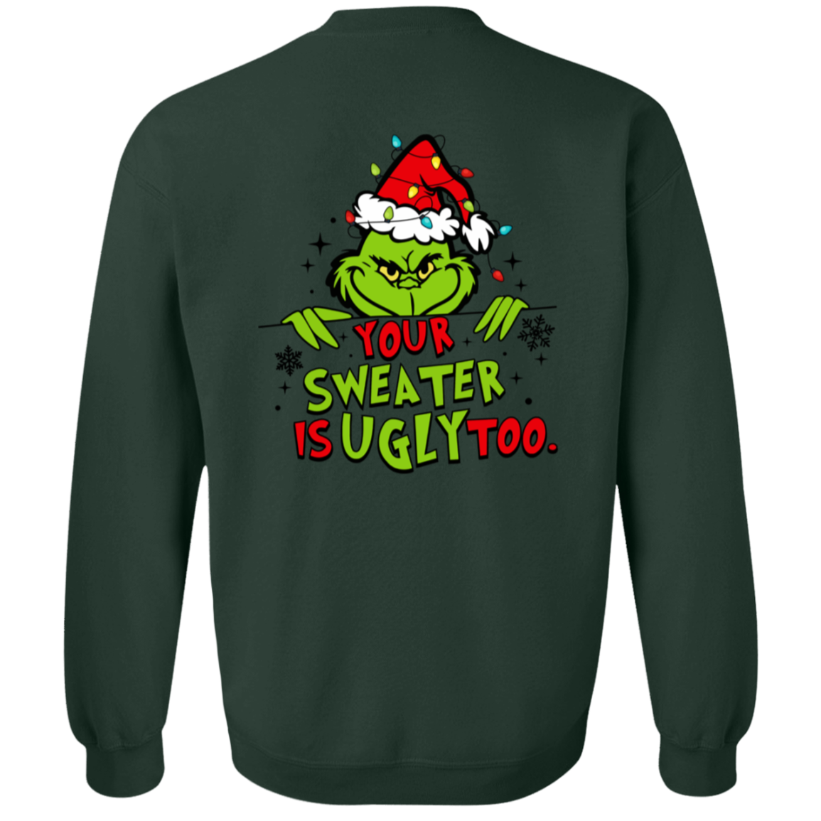 Funny Christmas "Your Sweater is Ugly Too" Sweatshirt/Hoodie