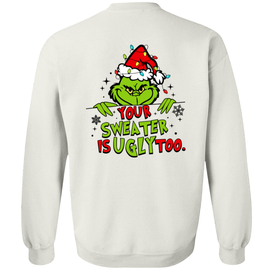 Funny Christmas "Your Sweater is Ugly Too" Sweatshirt/Hoodie