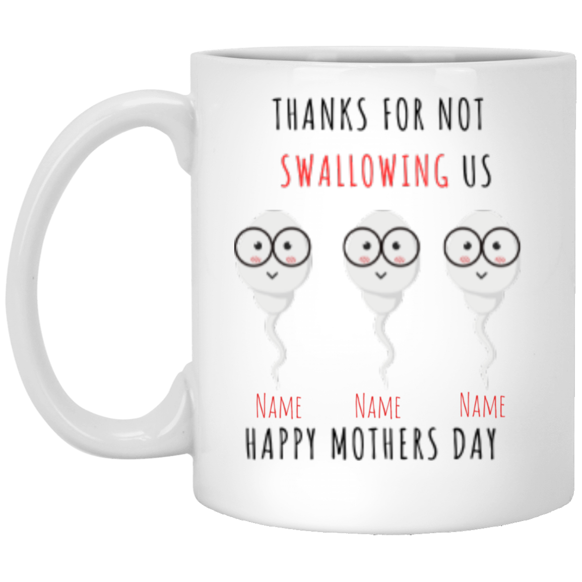Thanks for not Swallowing Us| Personalized Mug for Mother's Day