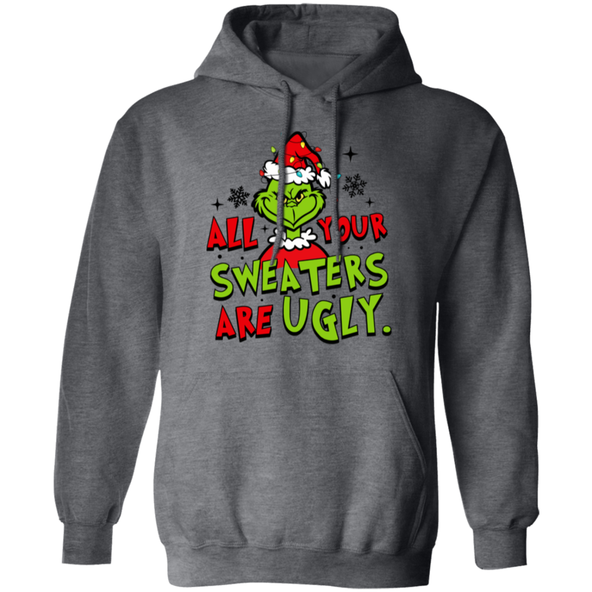 Funny Christmas "Your Sweater is Ugly Too" Sweatshirt/Hoodie