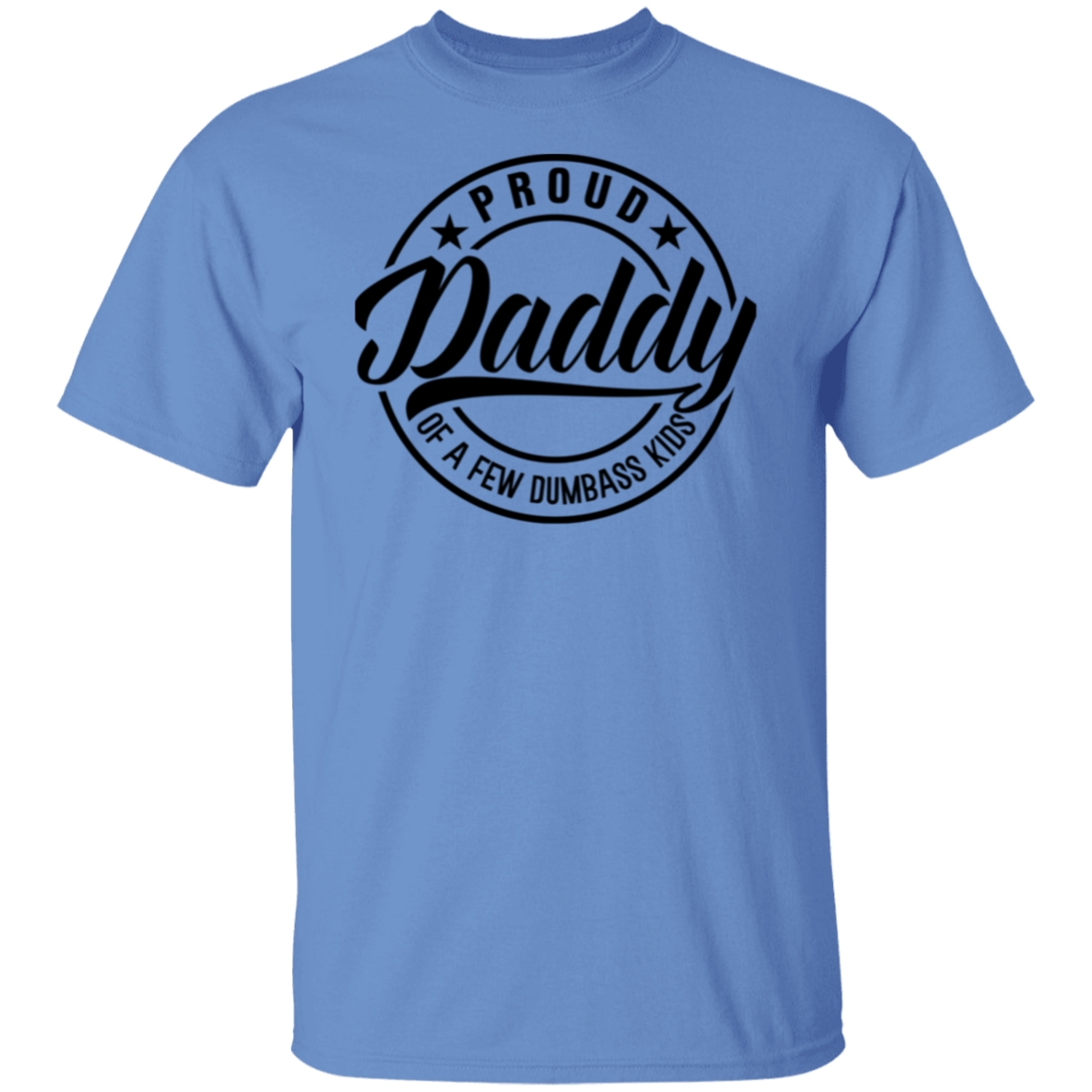 To Dad "Proud Daddy" Apparel