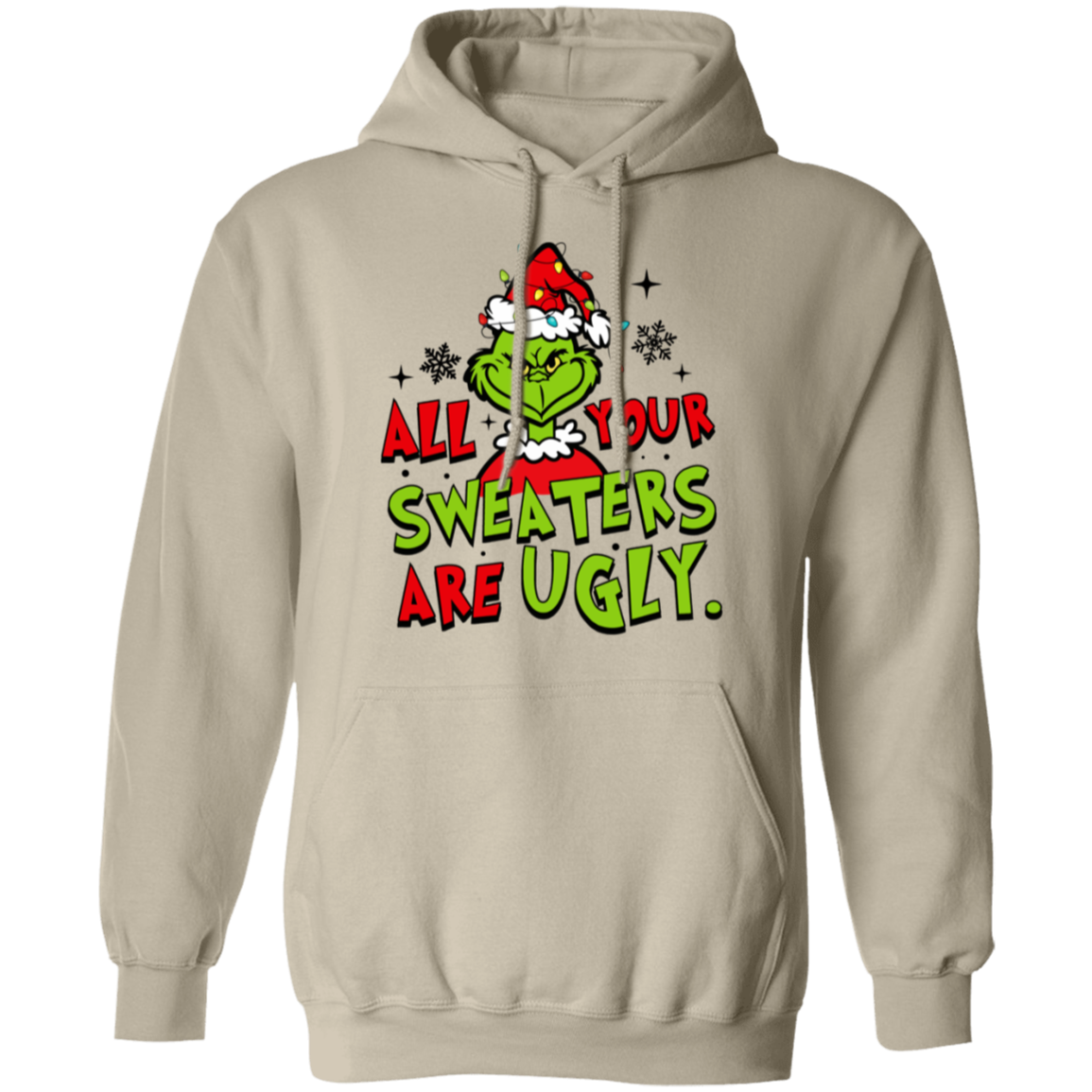 Funny Christmas "Your Sweater is Ugly Too" Sweatshirt/Hoodie