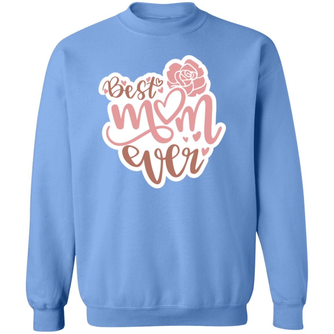 To Mom "Best Mom Ever" Pullover Sweatshirt