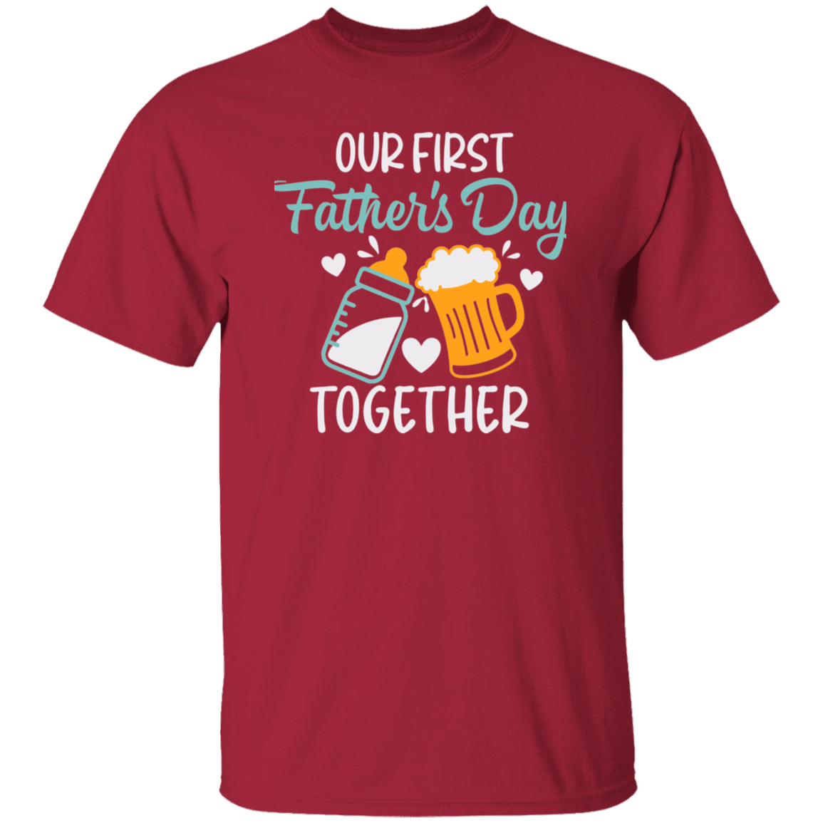 "Our First Father's Day Together" Short Sleeve T-Shirt