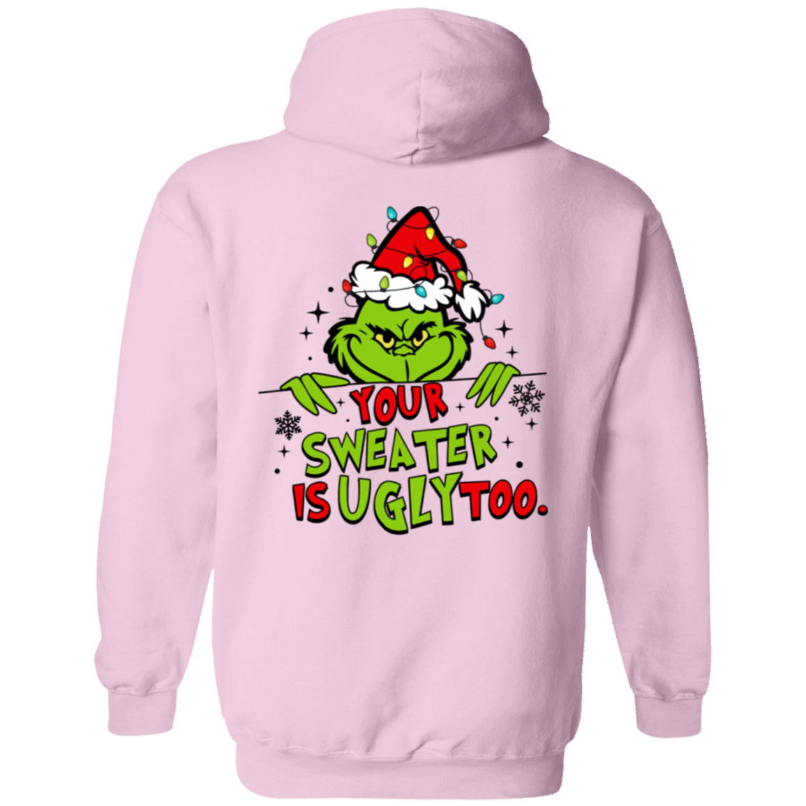 Funny Christmas "Your Sweater is Ugly Too" Sweatshirt/Hoodie