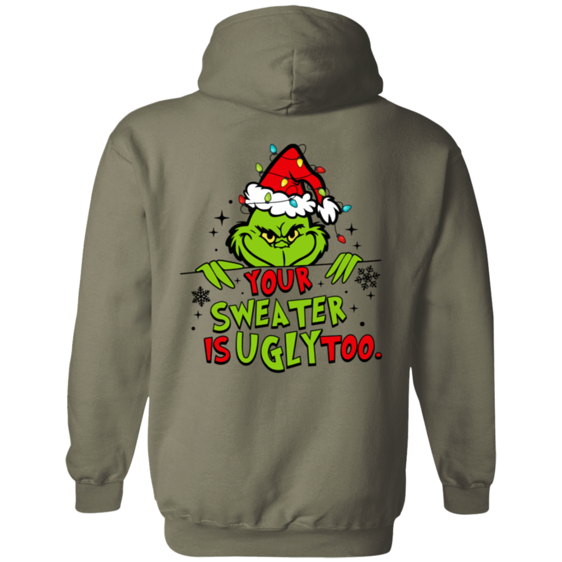 Funny Christmas "Your Sweater is Ugly Too" Sweatshirt/Hoodie