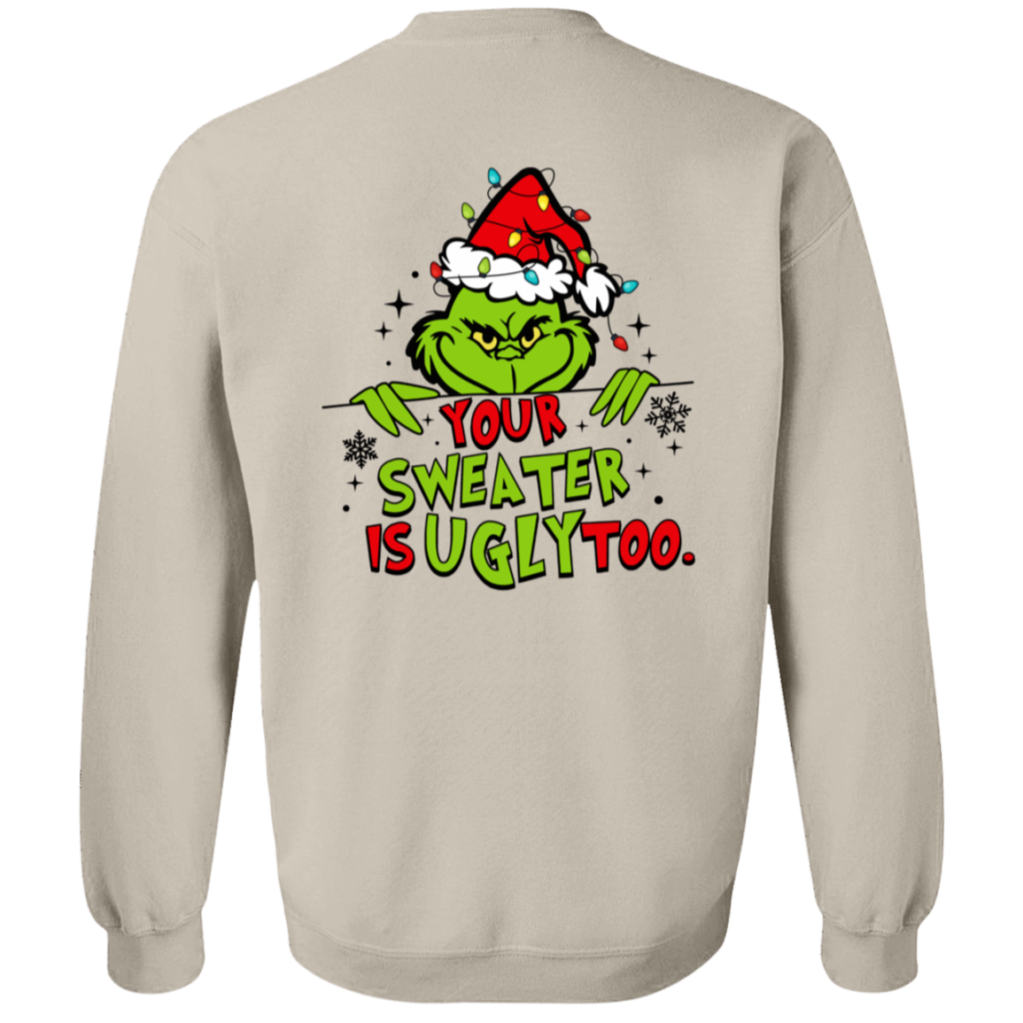 Funny Christmas "Your Sweater is Ugly Too" Sweatshirt/Hoodie