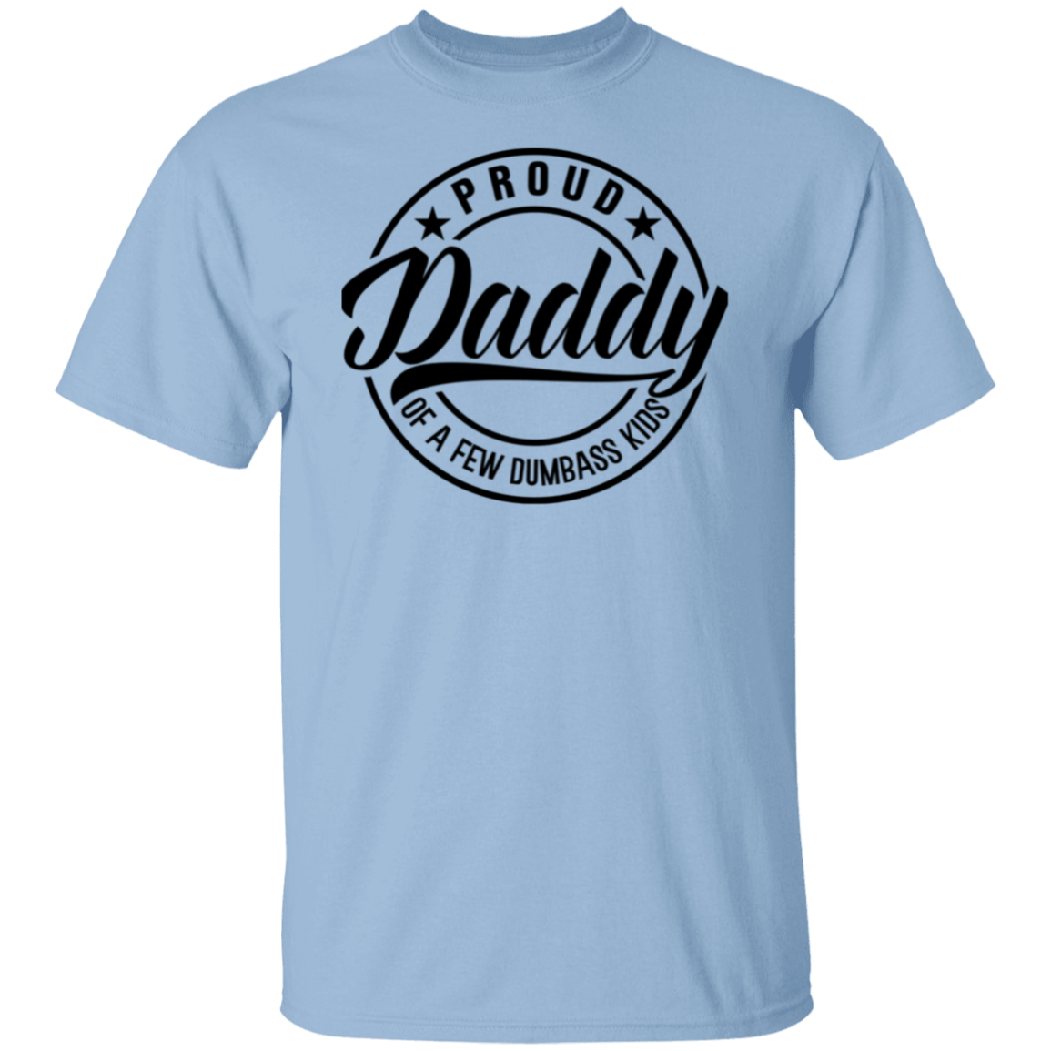 To Dad "Proud Daddy" Apparel