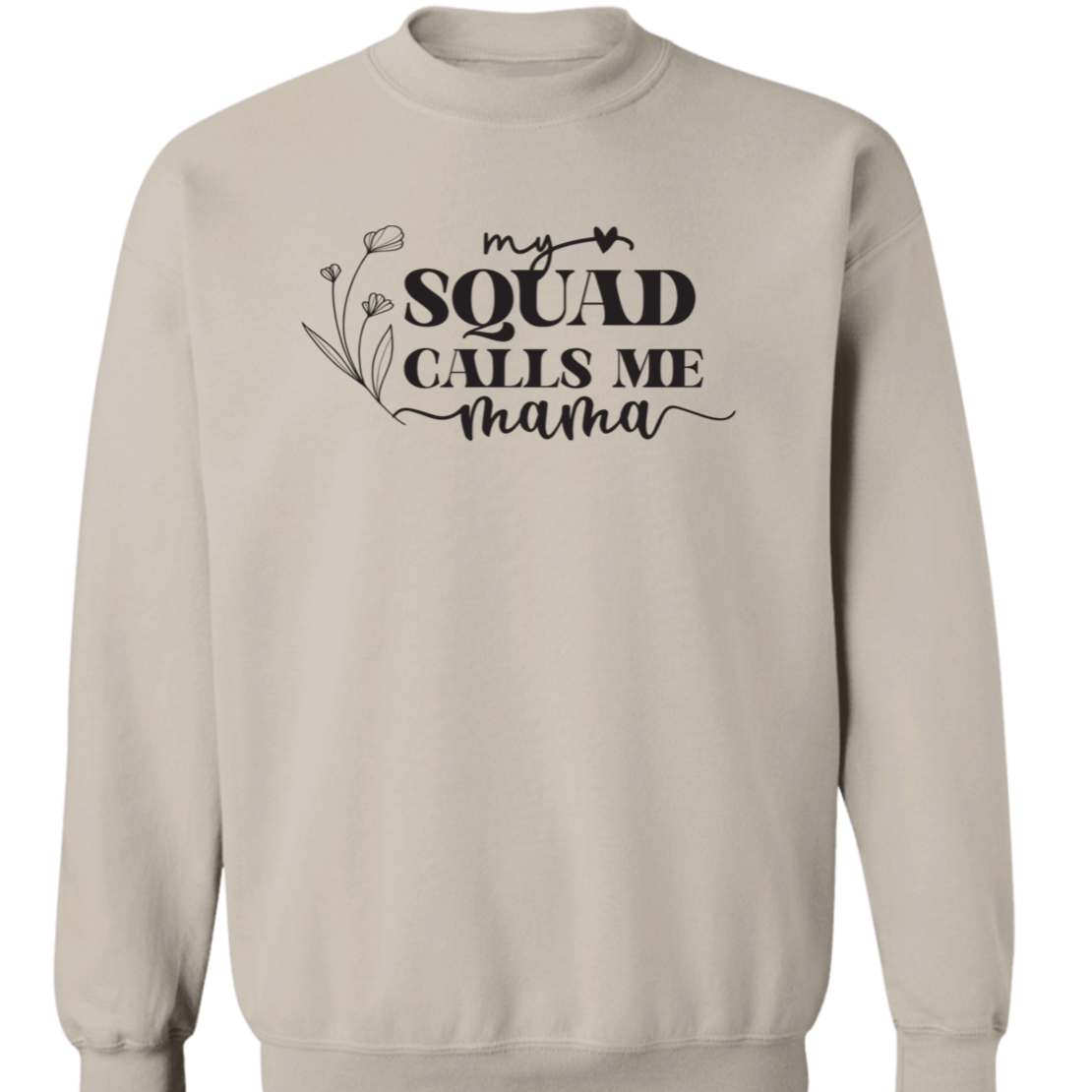 To Mom "Your Squad" Pullover Sweatshirt