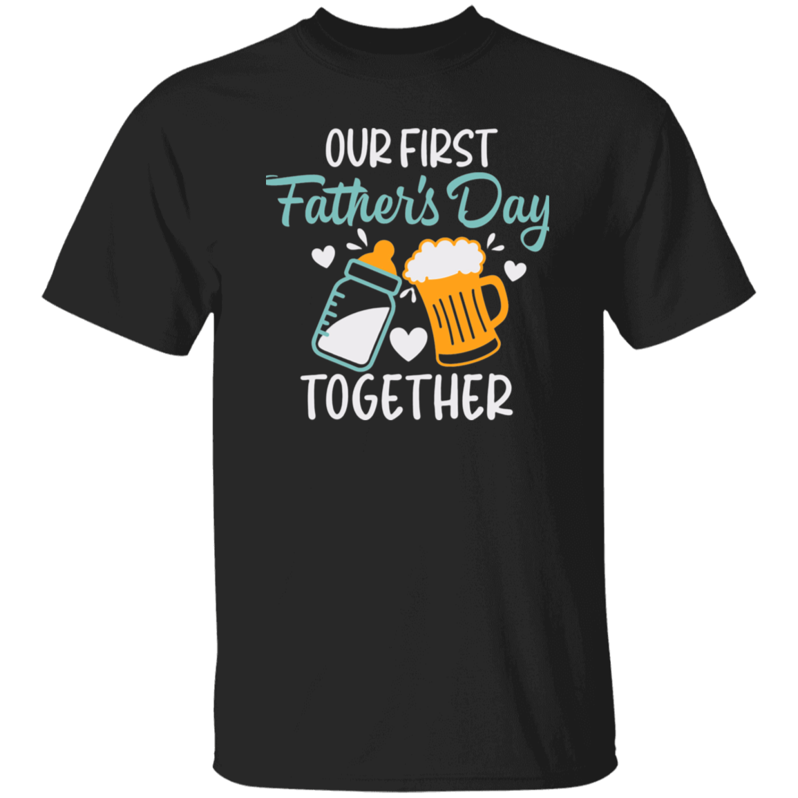 "Our First Father's Day Together" Short Sleeve T-Shirt