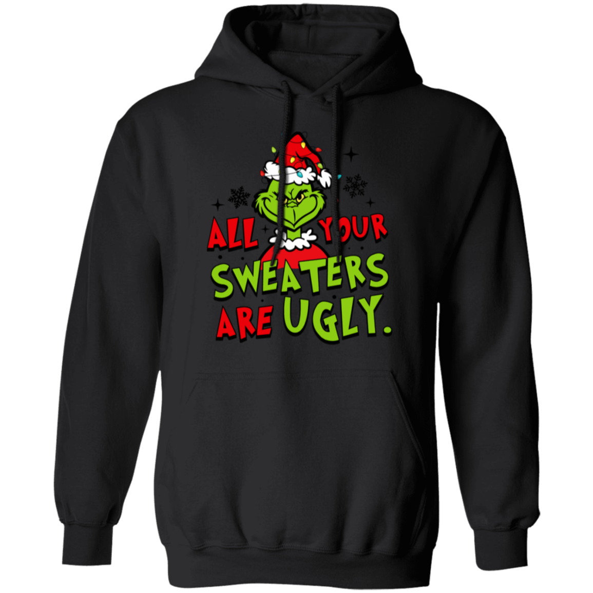 Funny Christmas "Your Sweater is Ugly Too" Sweatshirt/Hoodie