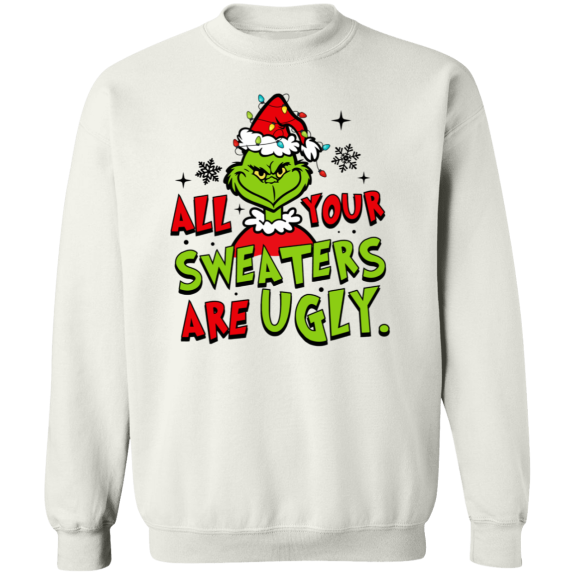 Funny Christmas "Your Sweater is Ugly Too" Sweatshirt/Hoodie