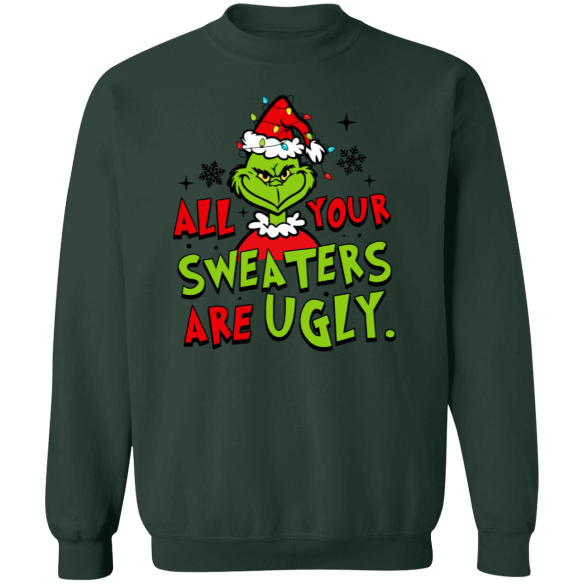 Funny Christmas "Your Sweater is Ugly Too" Sweatshirt/Hoodie