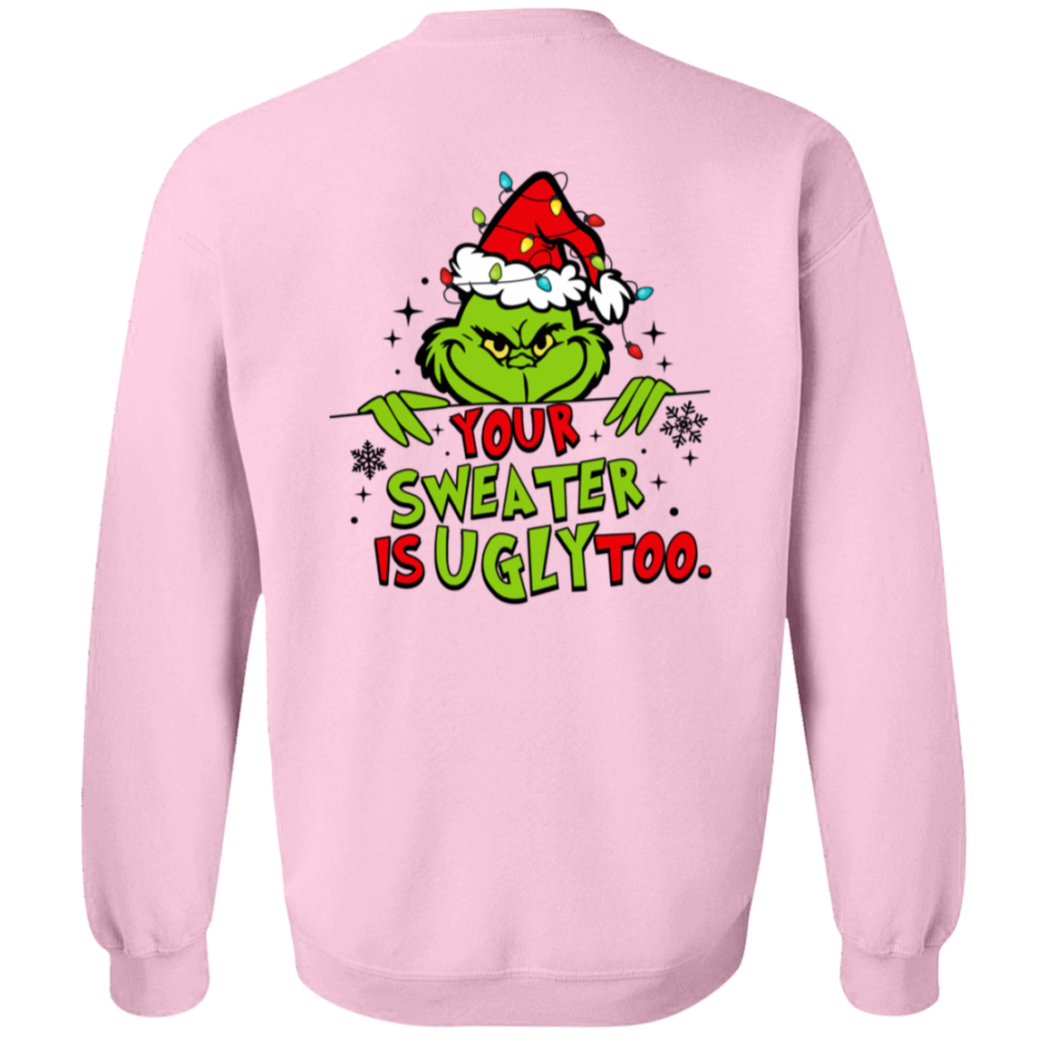 Funny Christmas "Your Sweater is Ugly Too" Sweatshirt/Hoodie