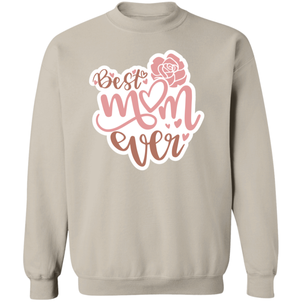 To Mom "Best Mom Ever" Pullover Sweatshirt