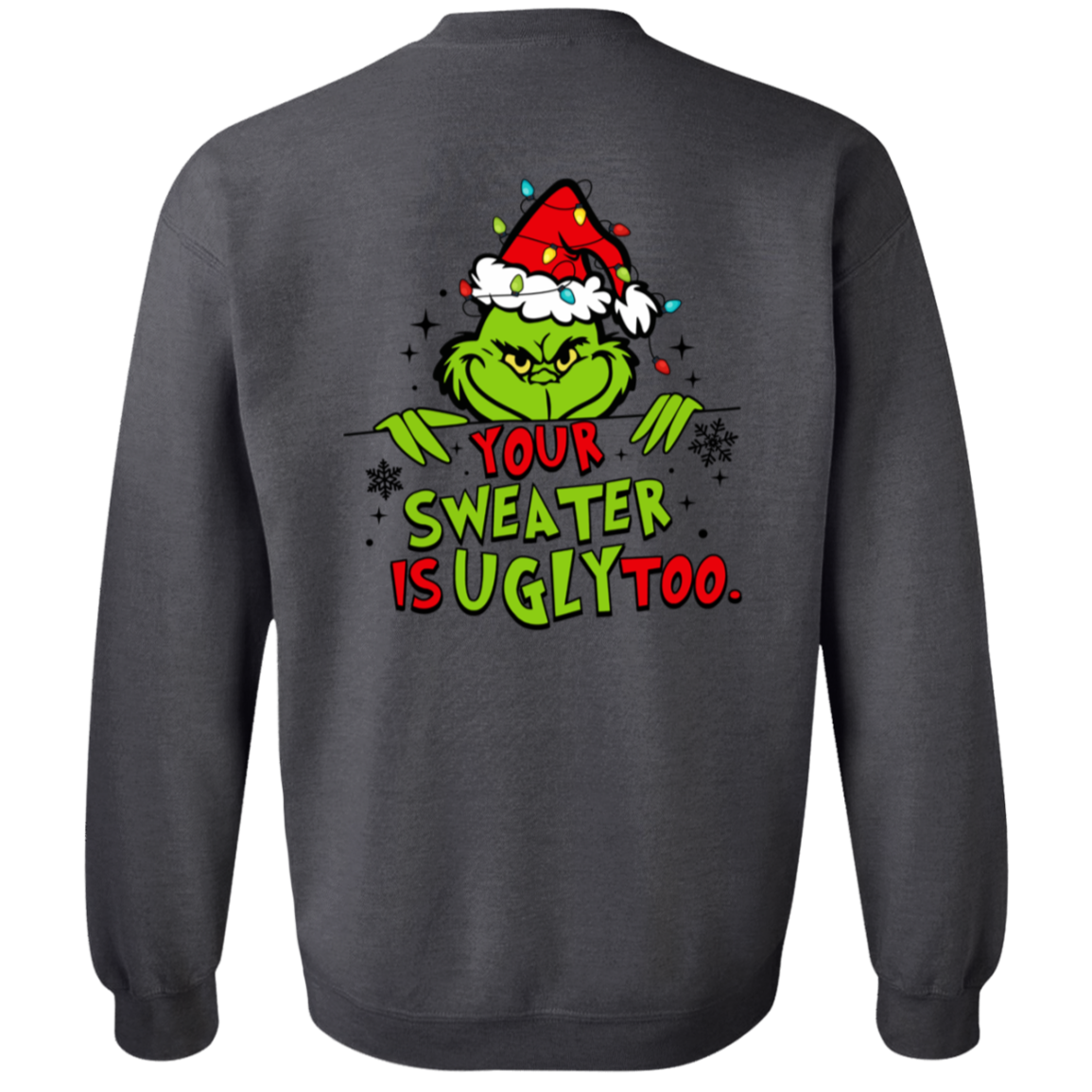 Funny Christmas "Your Sweater is Ugly Too" Sweatshirt/Hoodie