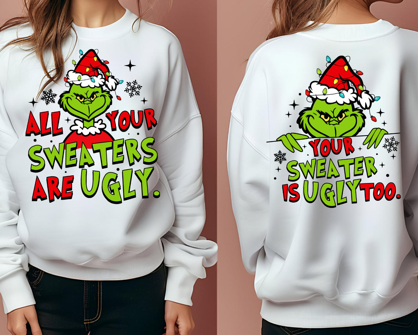 Funny Christmas "Your Sweater is Ugly Too" Sweatshirt/Hoodie