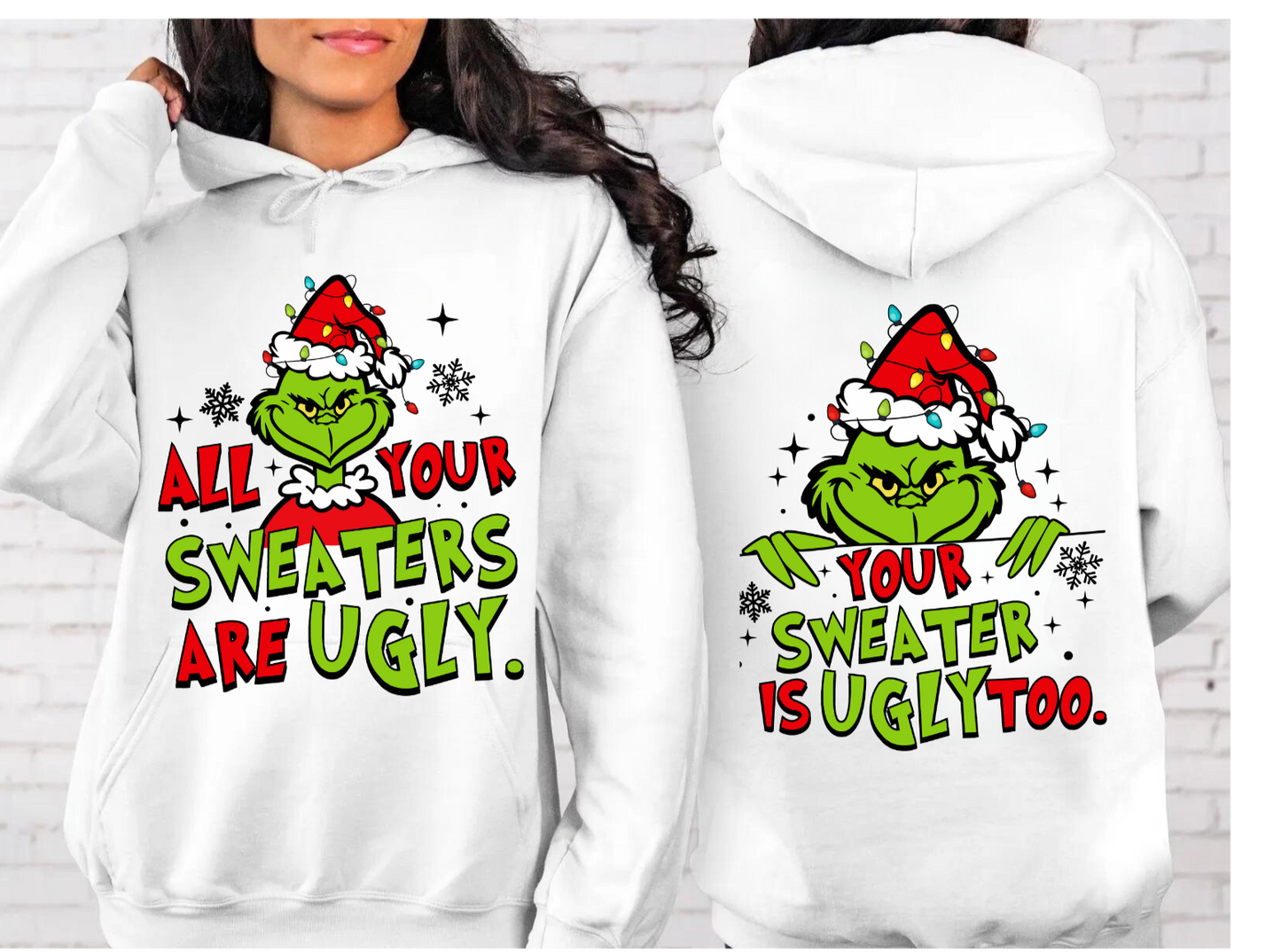 Funny Christmas "Your Sweater is Ugly Too" Sweatshirt/Hoodie