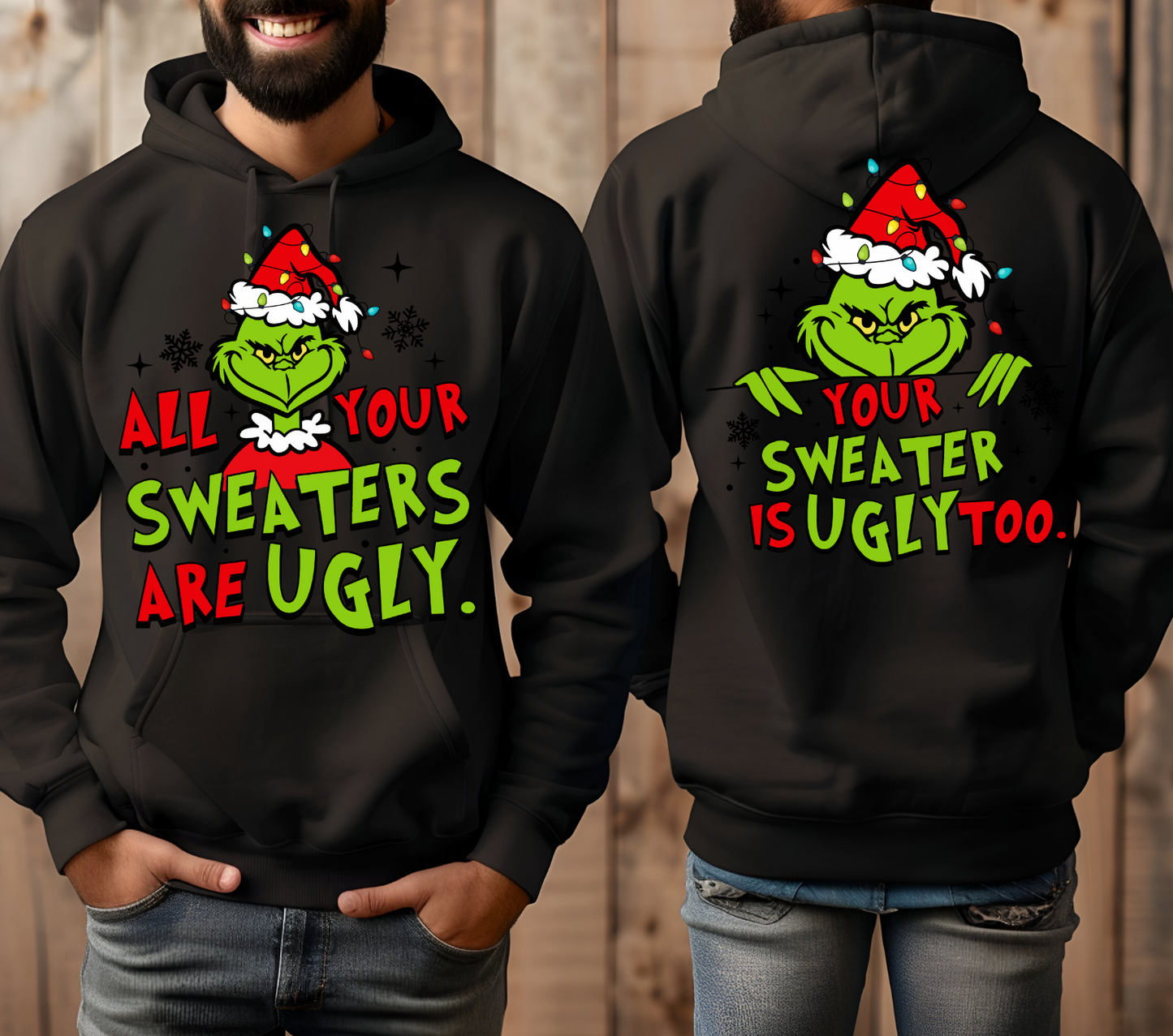 Funny Christmas "Your Sweater is Ugly Too" Sweatshirt/Hoodie