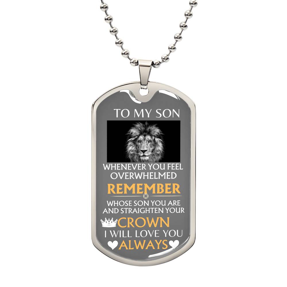 To My Son "Straighten Your Crown" Keepsake Dog Tag Necklace