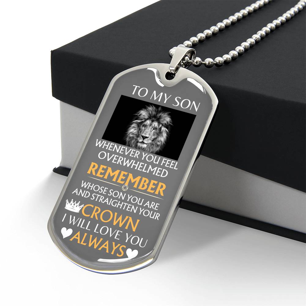 To My Son "Straighten Your Crown" Keepsake Dog Tag Necklace