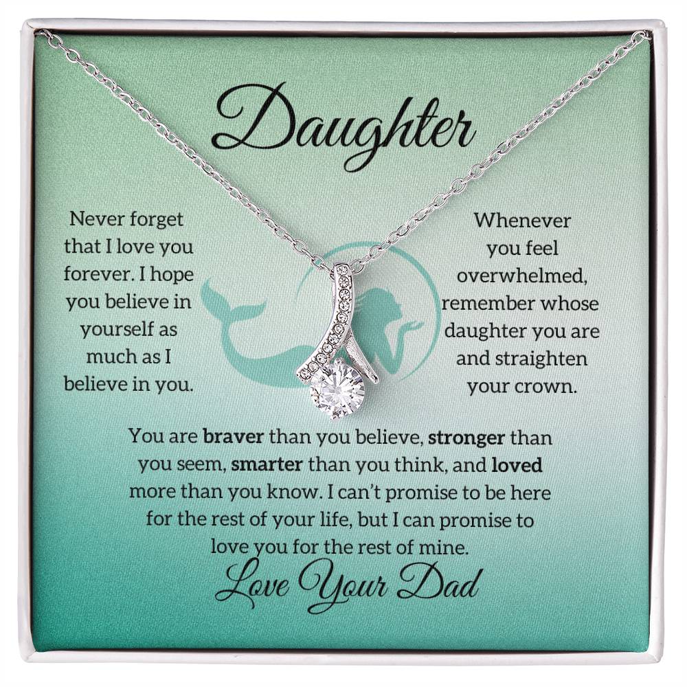 To My Daughter from Dad "Never Forget" Alluring Beauty Necklace
