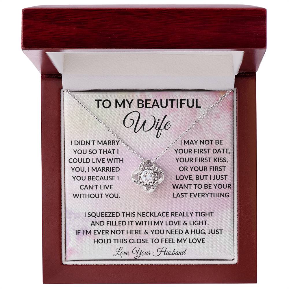 To My Wife "I Can't Live Without You" Love Knot Necklace
