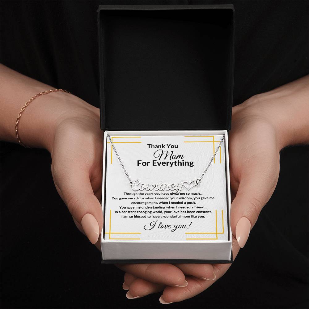 To My Mother "Thank You For Everything" Name Necklace w/Heart Character