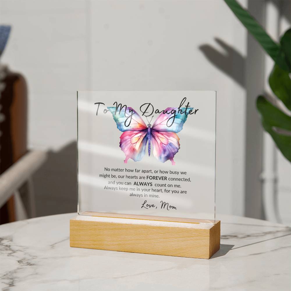 To My Daughter from Mom "Always in my heart" Butterfly Acrylic Nite Light Plaque