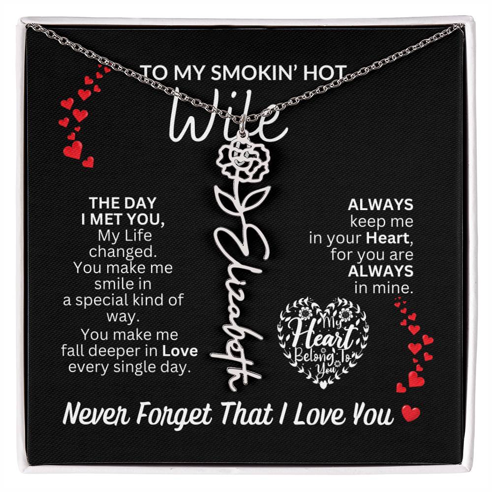 To My Smokin' Hot Wife "Always" Flower Name Necklace