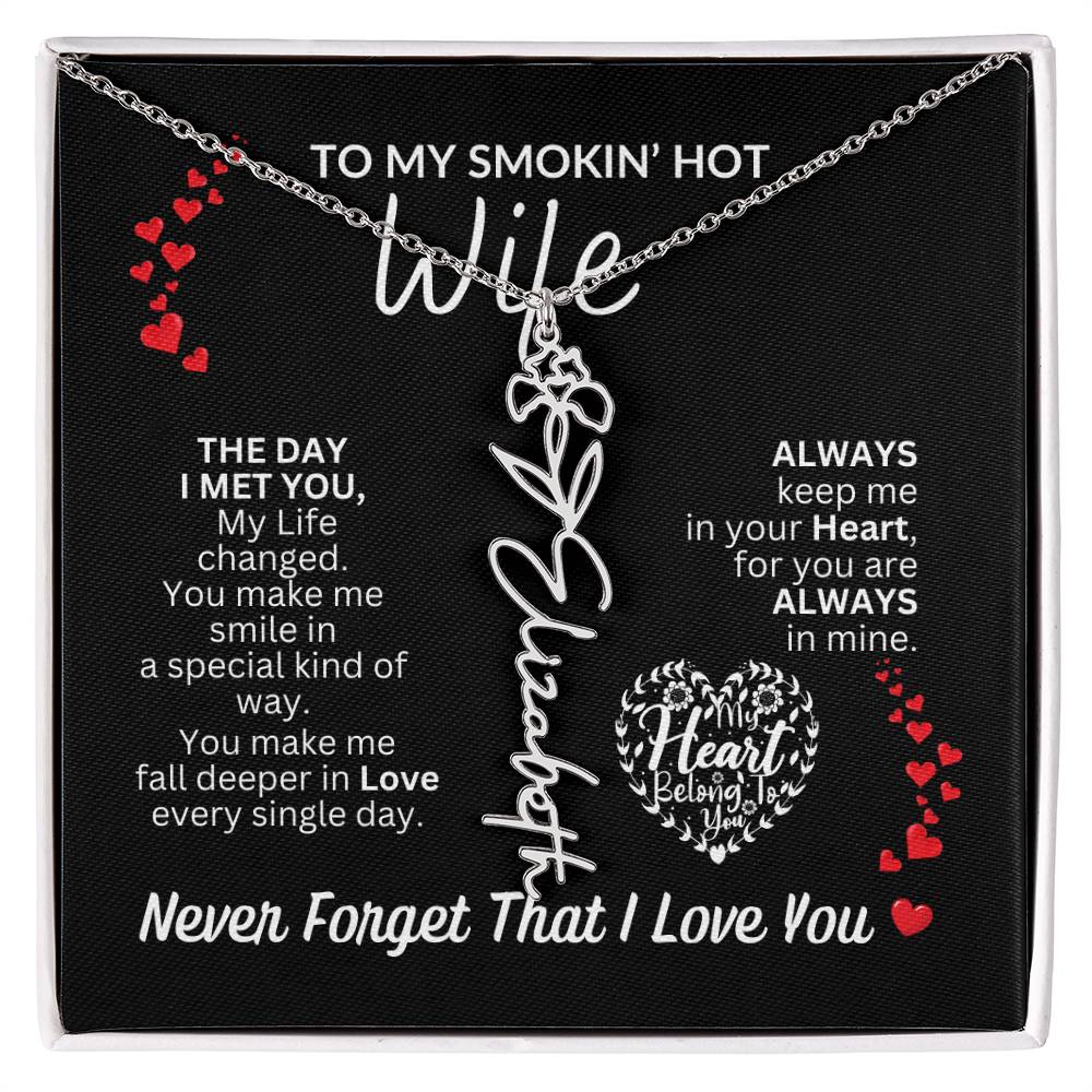 To My Smokin' Hot Wife "Always" Flower Name Necklace